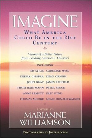 Imagine: What America Could Be in the 21st Century by Various, Marianne Williamson, Anne Lamott