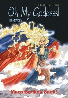 Oh My Goddess! Volume 8: Mara Strikes Back by Kosuke Fujishima