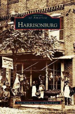 Harrisonburg by Cheryl Lyon, Scott H. Suter