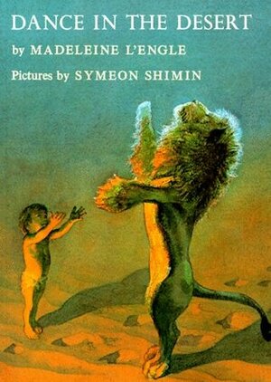 Dance in the Desert by Symeon Shimin, Madeleine L'Engle