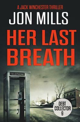 Her Last Breath - Debt Collector 9 by Jon Mills