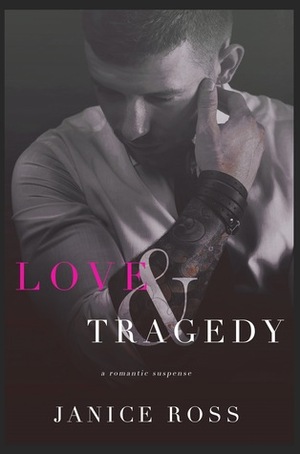 Love & Tragedy by Janice G. Ross