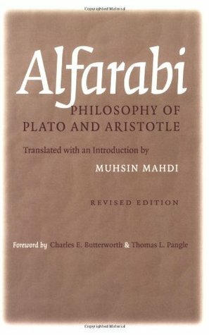 Alfarabi's Philosophy of Plato and Aristotle by Muhsin Mahdi, أبو نصر الفارابي, Al-Farabi, Charles E. Butterworth