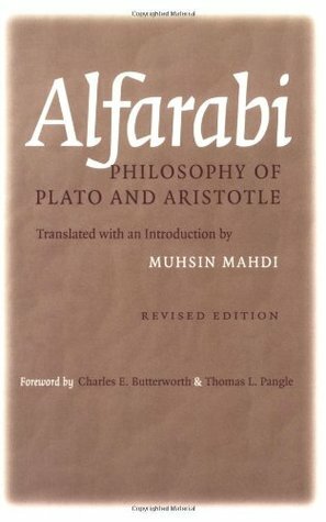 Alfarabi's Philosophy of Plato and Aristotle by Charles E. Butterworth, Muhsin Mahdi, Al-Farabi, أبو نصر الفارابي