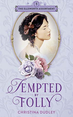 Tempted by Folly by Christina Dudley
