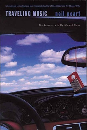 Traveling Music: The Soundtrack to My Life and Times by Neil Peart