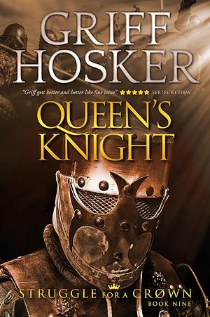 Queen's Knight by Griff Hosker