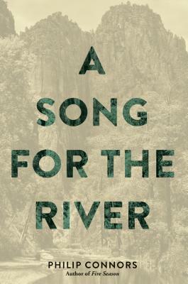 A Song for the River by Philip Connors
