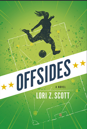 Offsides by Lori Z. Scott, Lori Z. Scott