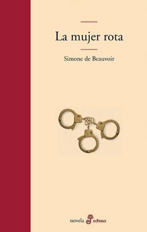 La mujer rota by Simone de Beauvoir, Néstor Sánchez, Dolores Sierra