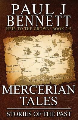 Mercerian Tales: Stories of the Past by Paul J. Bennett