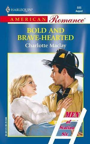 Bold and Brave-Hearted by Charlotte Maclay