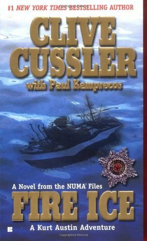 Fire Ice: NUMA Files #3 by Clive Cussler