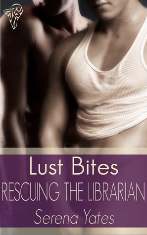 Rescuing the Librarian by Serena Yates
