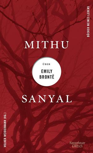 Mithu Sanyal über Emily Brontë by Mithu Sanyal