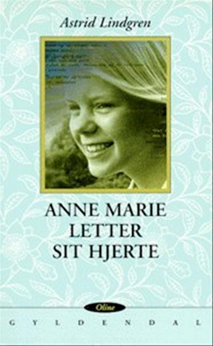 Anne Marie letter sit hjerte by Astrid Lindgren