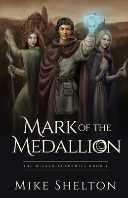 Mark of the Medallion by Mike Shelton