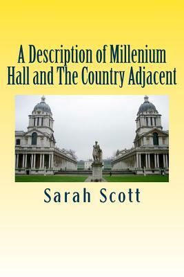 A Description of Millenium Hall and The Country Adjacent by Sarah Scott