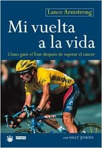 Mi Vuelta a la Vida by Lance Armstrong