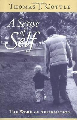 A Sense of Self: The Work of Affirmation by Thomas J. Cottle