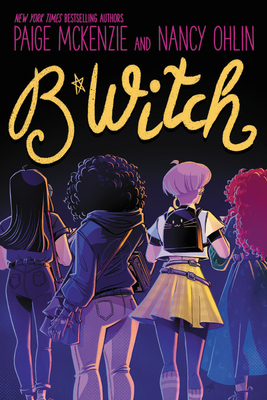 B*witch by Paige McKenzie, Nancy Ohlin