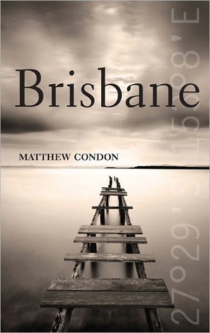 Brisbane by Matthew Condon