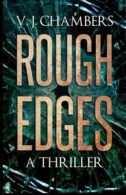 Rough Edges by V. J. Chambers