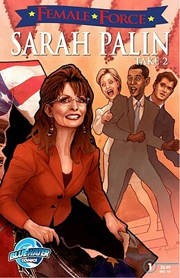 Female Force: Sarah Palin Take 2 by Dan Rafter