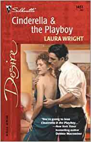 Cinderella & the Playboy by Laura Wright