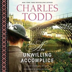 An Unwilling Accomplice by Charles Todd