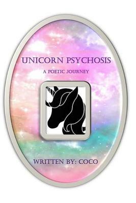 Unicorn Psychosis: A Poetic Journey by Coco