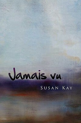 Jamais Vu by Susan Kay