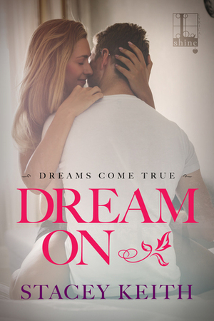 Dream On by Stacey Keith