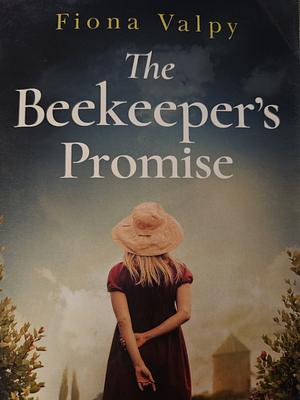 The Beekeeper's Promise by Fiona Valpy