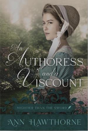 An Authoress and a Viscount by Ann Hawthorne