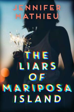 The Liars of Mariposa Island by Jennifer Mathieu