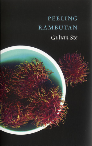 Peeling Rambutan by Gillian Sze