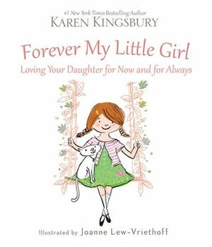 Forever My Little Girl by Karen Kingsbury