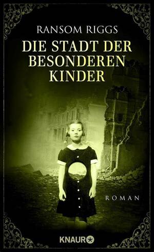 Die Stadt der besonderen Kinder by Ransom Riggs