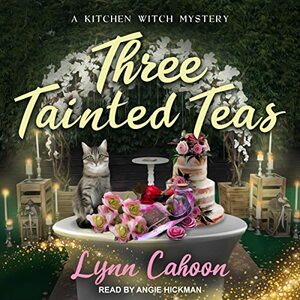 Three Tainted Teas by Lynn Cahoon