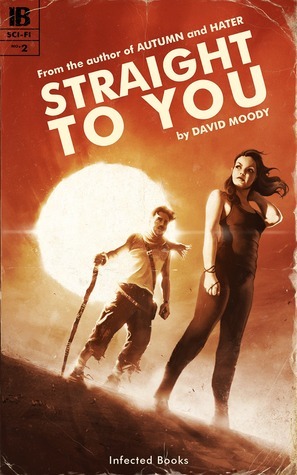 Straight to You by David Moody