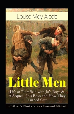 Little Men, or Life at Plumfield with Jo's Boys by Louisa May Alcott