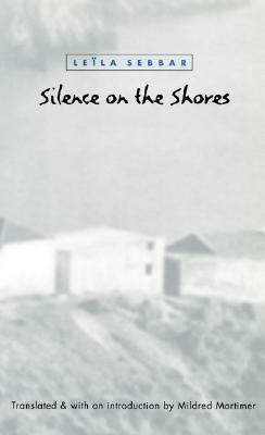 Silence on the Shores by Leïla Sebbar
