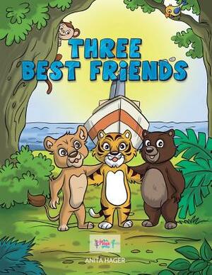 Three best friends by Anita Hager