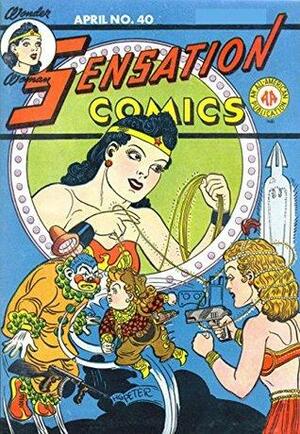 Sensation Comics (1942-1952) #40 by Bill Finger, Maxwell Gaines, Lynne Evans, Arthur Nugent, William Moulton Marston, Evelyn Gaines