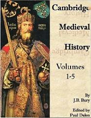 The Cambridge Medieval History, Vols 1-5 by Paul Dalen, John Bagnell Bury