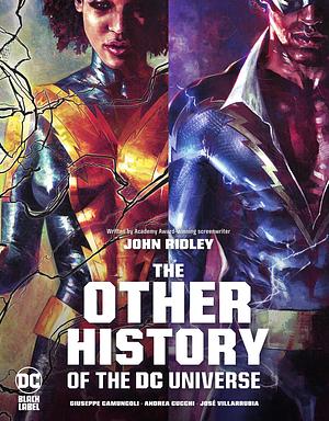 The Other History of the Dc Universe by Various, John Ridley