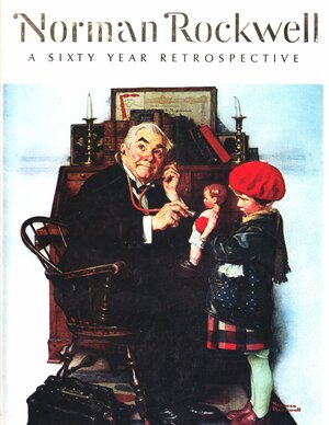 Norman Rockwell: A Sixty Year Retrospective by Thomas S. Buechner