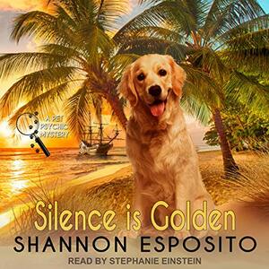 Silence Is Golden by Shannon Esposito