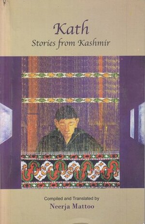 Kath : Stories from Kashmir by Neerja Mattoo